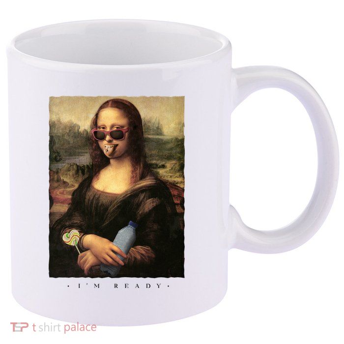 Mona Lisa I'm Ready Funny Party 11oz C Handle Ceramic Mug