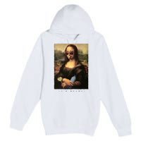 Mona Lisa I'm Ready Funny Party Premium Pullover Hoodie