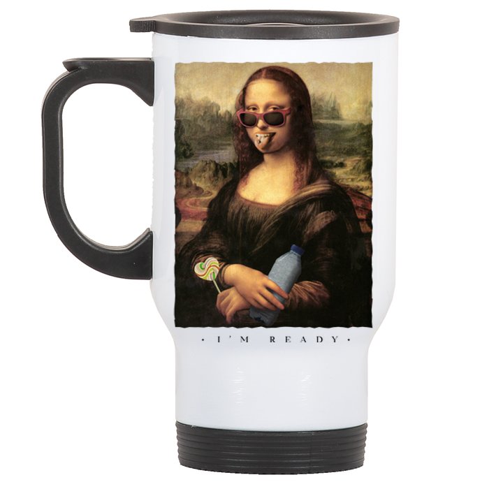 Mona Lisa I'm Ready Funny Party Stainless Steel Travel Mug