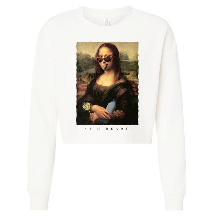 Mona Lisa I'm Ready Funny Party Cropped Pullover Crew