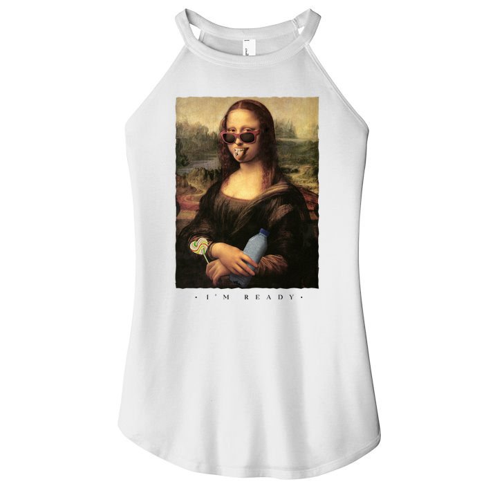 Mona Lisa I'm Ready Funny Party Women's Perfect Tri Rocker Tank