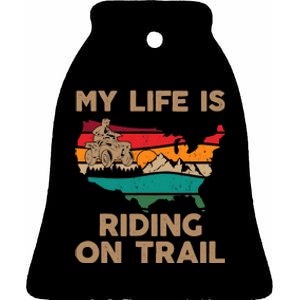 My Life Is Riding On Trail Quad ATV Squad USA Flag 4 Wheeler Ceramic Bell Ornament