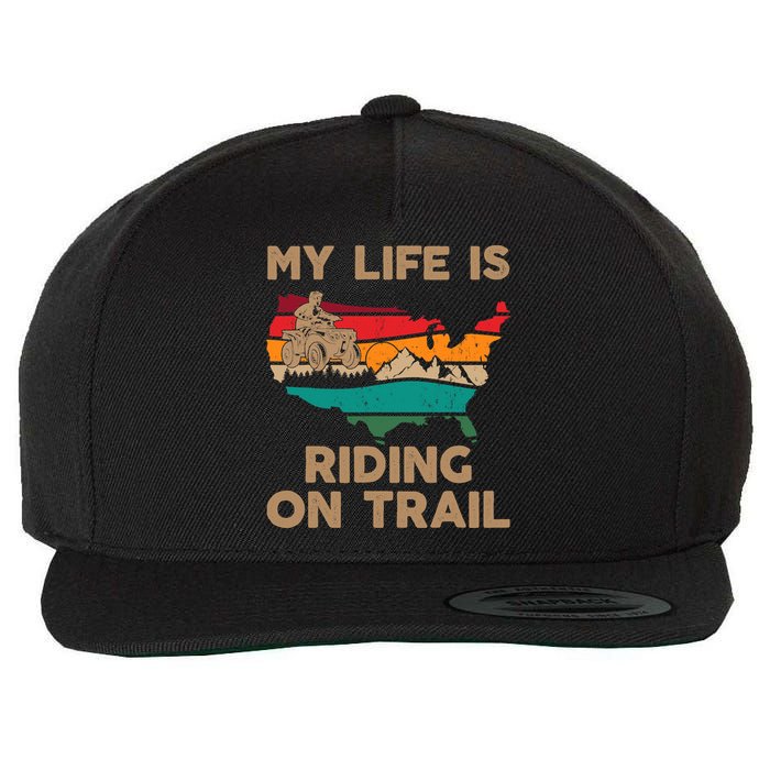 My Life Is Riding On Trail Quad ATV Squad USA Flag 4 Wheeler Wool Snapback Cap