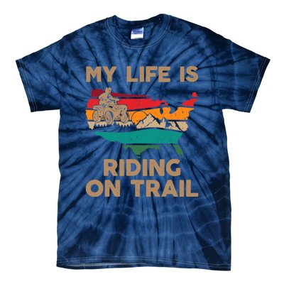 My Life Is Riding On Trail Quad ATV Squad USA Flag 4 Wheeler Tie-Dye T-Shirt