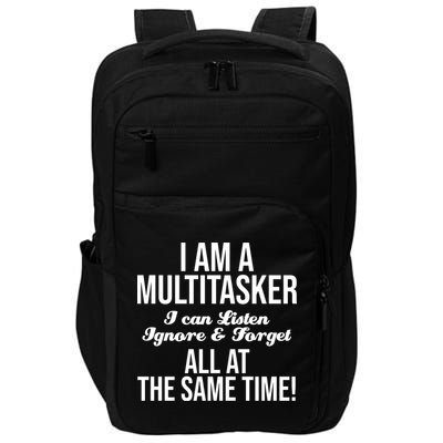 Multitasker Listen Ignore And Forget Funny Quote Impact Tech Backpack