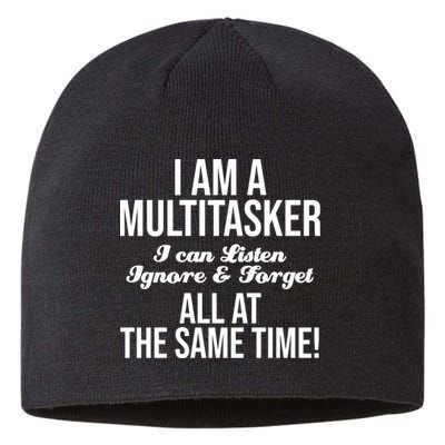 Multitasker Listen Ignore And Forget Funny Quote Sustainable Beanie