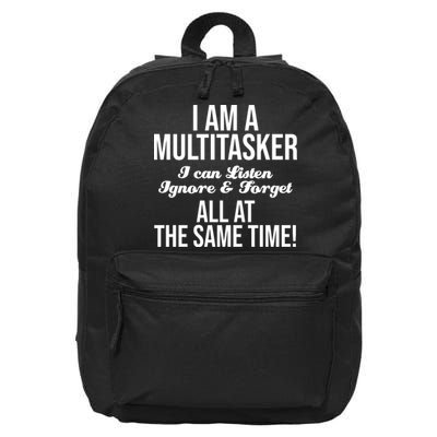 Multitasker Listen Ignore And Forget Funny Quote 16 in Basic Backpack