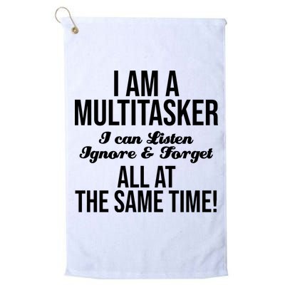 Multitasker Listen Ignore And Forget Funny Quote Golf Towel