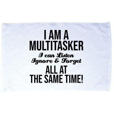 Multitasker Listen Ignore And Forget Funny Quote Microfiber Hand Towel
