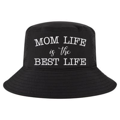 Mom Life Is The Best Life Cute Gift Cool Comfort Performance Bucket Hat
