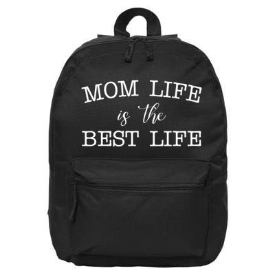 Mom Life Is The Best Life Cute Gift 16 in Basic Backpack