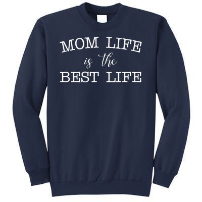 Mom Life Is The Best Life Cute Gift Sweatshirt