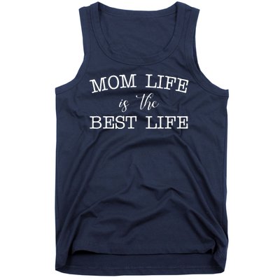 Mom Life Is The Best Life Cute Gift Tank Top