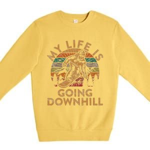 My Life Is Going Downhill Snowboard Gift Winter Snowboarding Premium Crewneck Sweatshirt