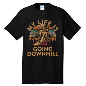 My Life Is Going Downhill Snowboard Gift Winter Snowboarding Tall T-Shirt