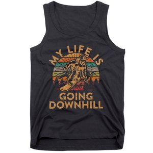 My Life Is Going Downhill Snowboard Gift Winter Snowboarding Tank Top