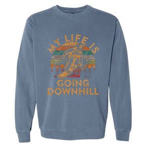 My Life Is Going Downhill Snowboard Gift Winter Snowboarding Garment-Dyed Sweatshirt