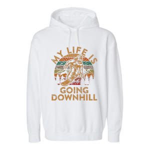 My Life Is Going Downhill Snowboard Gift Winter Snowboarding Garment-Dyed Fleece Hoodie