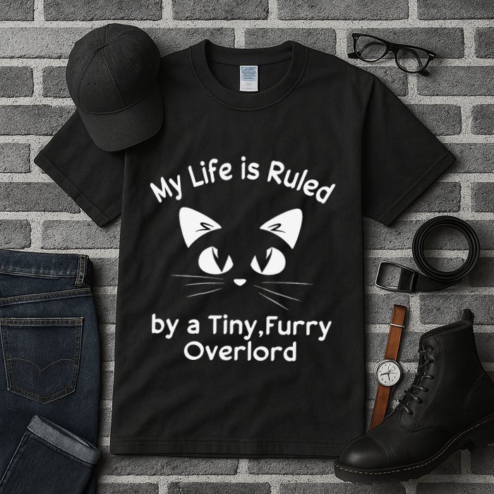 My Life Is Ruled By A Tiny Furry Overlord Funny Cat Tee Gift Tall T-Shirt