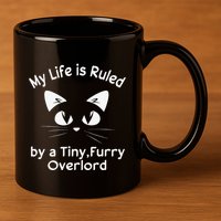 My Life Is Ruled By A Tiny Furry Overlord Funny Cat Tee Gift 11oz C Handle Ceramic Mug
