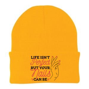 Manicurist Life Isnt Perfect But Your Nails Can Be Cute Gift Knit Cap Winter Beanie