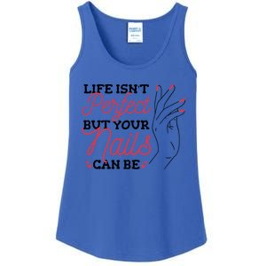 Manicurist Life Isnt Perfect But Your Nails Can Be Cute Gift Ladies Essential Tank