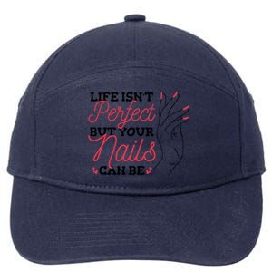 Manicurist Life Isnt Perfect But Your Nails Can Be Cute Gift 7-Panel Snapback Hat