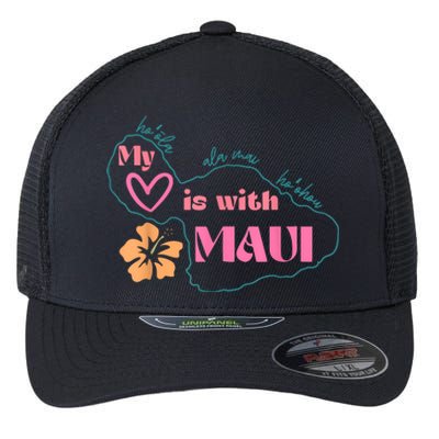 My Love Is With Maui Pray For Maui Flexfit Unipanel Trucker Cap