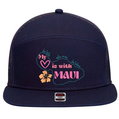 My Love Is With Maui Pray For Maui 7 Panel Mesh Trucker Snapback Hat