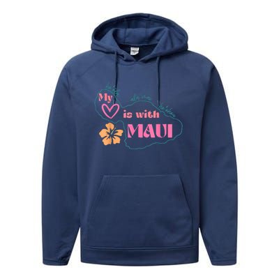 My Love Is With Maui Pray For Maui Performance Fleece Hoodie