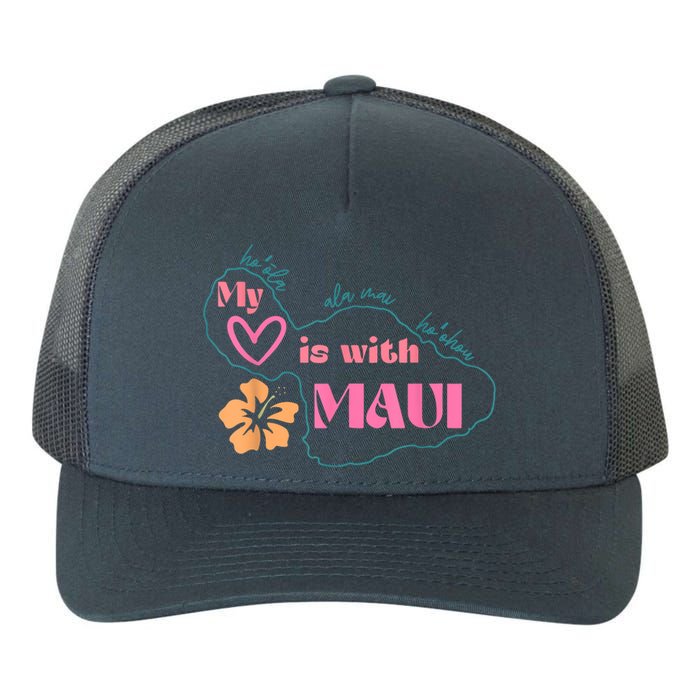 My Love Is With Maui Pray For Maui Yupoong Adult 5-Panel Trucker Hat