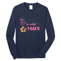 My Love Is With Maui Pray For Maui Long Sleeve Shirt