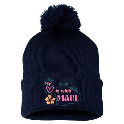 My Love Is With Maui Pray For Maui Pom Pom 12in Knit Beanie