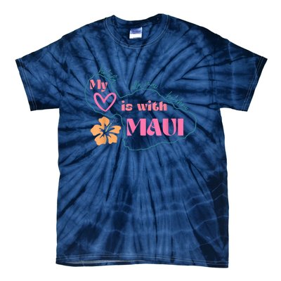 My Love Is With Maui Pray For Maui Tie-Dye T-Shirt