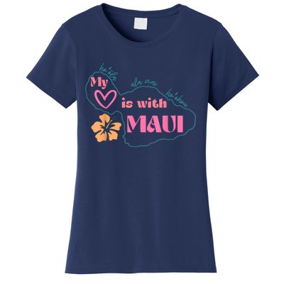 My Love Is With Maui Pray For Maui Women's T-Shirt