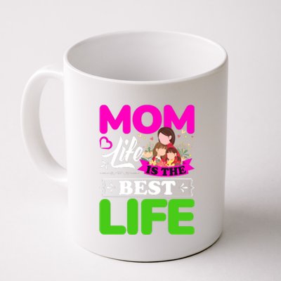 Mom Life Is The Best Life Coffee Mug