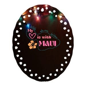 My Love Is With Maui Ceramic Oval Ornament