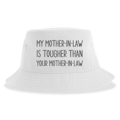 Mymotherin Law Is Tougher Than Your Motherinlaw Sustainable Bucket Hat