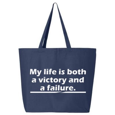 My Life Is Both A Victory And A Failure. 25L Jumbo Tote