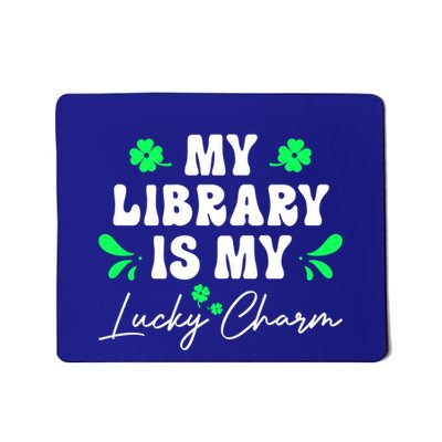 My Library Is My Lucky Charm Library Lover St Patricks Day Great Gift Mousepad