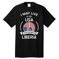 May Live In The Usa But My Story Began In Liberia Flag Gift Tall T-Shirt