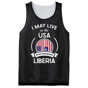 May Live In The Usa But My Story Began In Liberia Flag Gift Mesh Reversible Basketball Jersey Tank