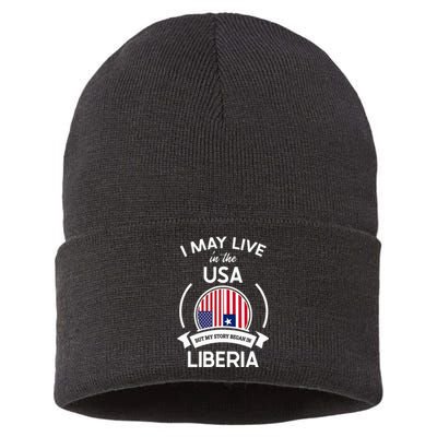 May Live In The Usa But My Story Began In Liberia Flag Gift Sustainable Knit Beanie