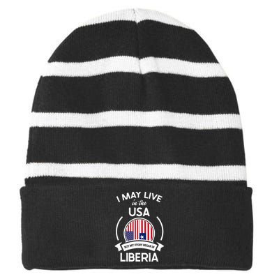 May Live In The Usa But My Story Began In Liberia Flag Gift Striped Beanie with Solid Band