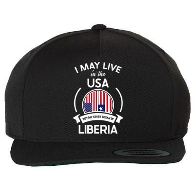 May Live In The Usa But My Story Began In Liberia Flag Gift Wool Snapback Cap