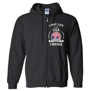 May Live In The Usa But My Story Began In Liberia Flag Gift Full Zip Hoodie