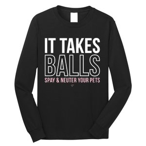 Miranda Lambert It Takes Balls Spay & Neuter Your Pets Long Sleeve Shirt