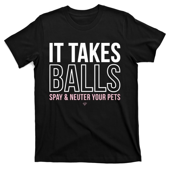 Miranda Lambert It Takes Balls Spay & Neuter Your Pets T-Shirt