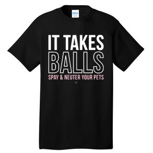 Miranda Lambert It Takes Balls Spay & Neuter Your Pets Tall T-Shirt