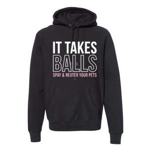 Miranda Lambert It Takes Balls Spay & Neuter Your Pets Premium Hoodie